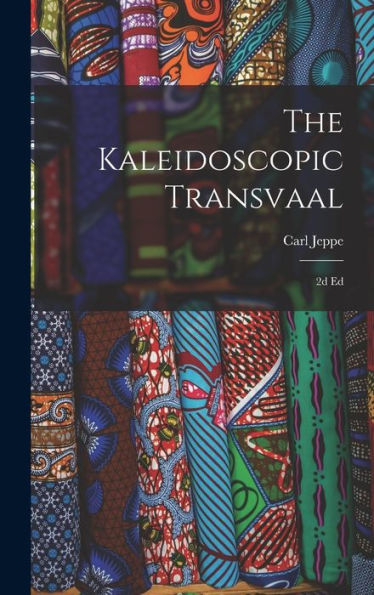 The Kaleidoscopic Transvaal: 2D Ed