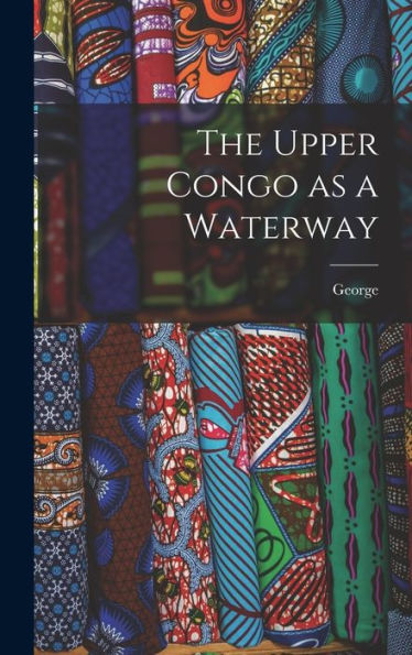 The Upper Congo As A Waterway