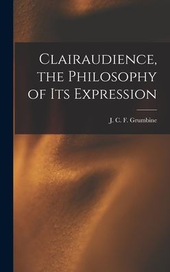 Clairaudience, The Philosophy Of Its Expression