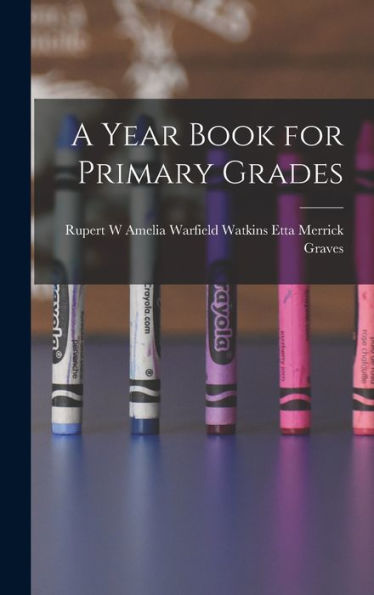 A Year Book For Primary Grades