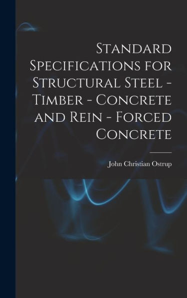 Standard Specifications For Structural Steel - Timber - Concrete And Rein - Forced Concrete
