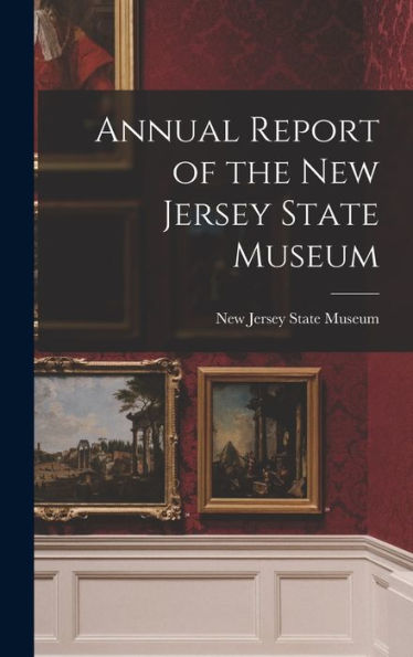 Annual Report Of The New Jersey State Museum
