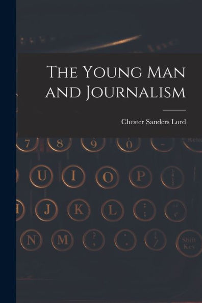 The Young Man And Journalism