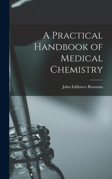 A Practical Handbook Of Medical Chemistry