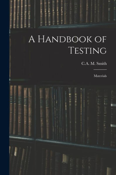 A Handbook Of Testing: Materials