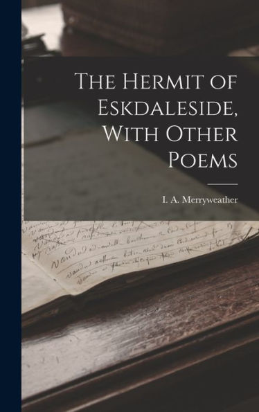 The Hermit Of Eskdaleside, With Other Poems