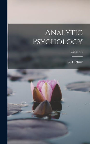 Analytic Psychology; Volume Ii