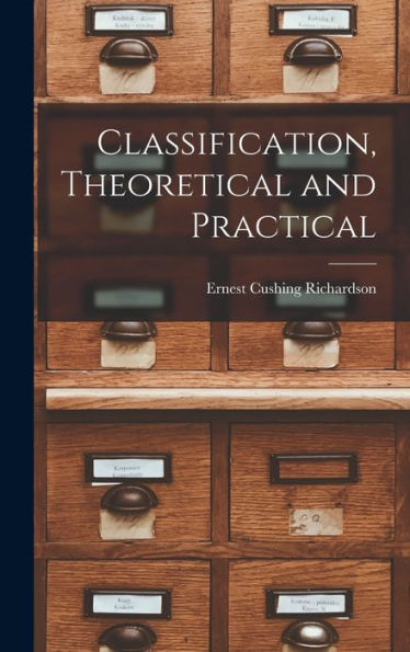 Classification, Theoretical And Practical