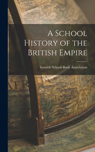A School History Of The British Empire