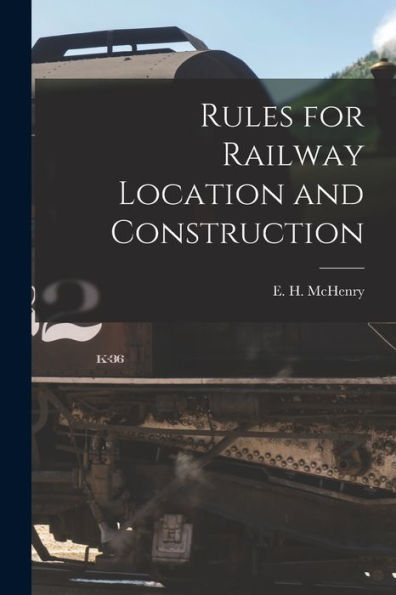Rules For Railway Location And Construction