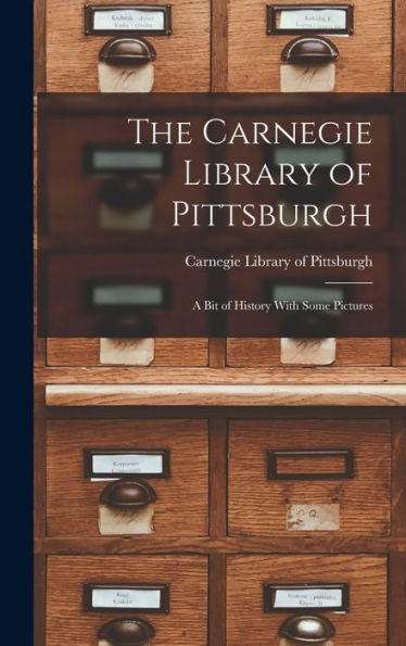 The Carnegie Library Of Pittsburgh: A Bit Of History With Some Pictures