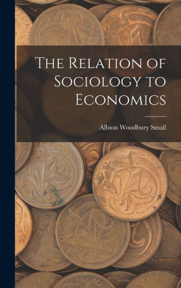 The Relation Of Sociology To Economics