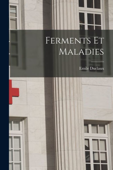 Ferments Et Maladies