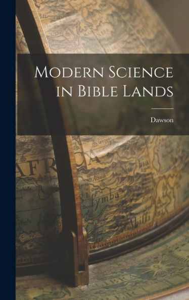 Modern Science In Bible Lands