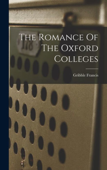 The Romance Of The Oxford Colleges