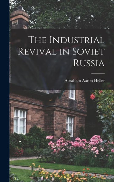 The Industrial Revival In Soviet Russia