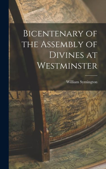 Bicentenary Of The Assembly Of Divines At Westminster