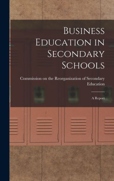 Business Education In Secondary Schools: A Report