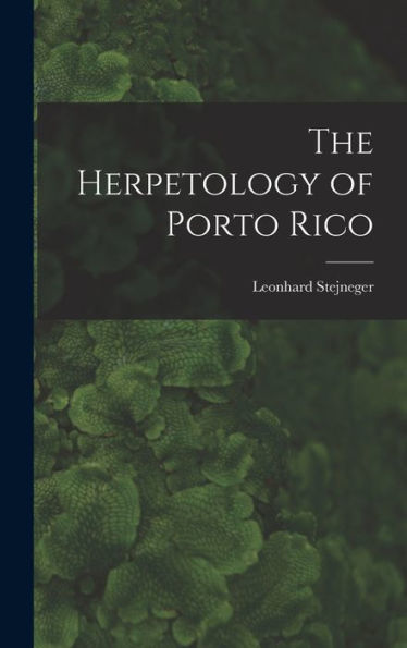 The Herpetology Of Porto Rico