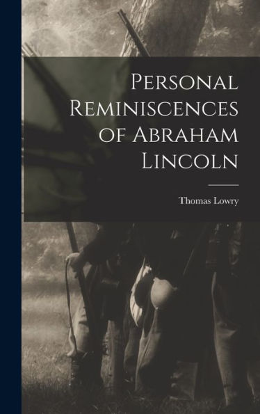Personal Reminiscences Of Abraham Lincoln