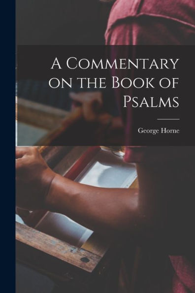 A Commentary On The Book Of Psalms