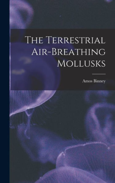 The Terrestrial Air-Breathing Mollusks