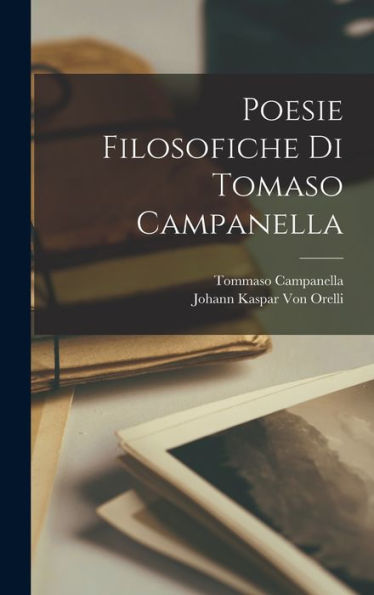Poesie Filosofiche Di Tomaso Campanella (Italian Edition)