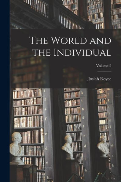 The World And The Individual; Volume 2