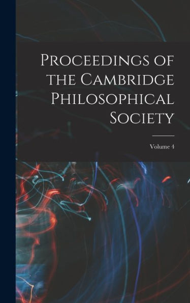 Proceedings Of The Cambridge Philosophical Society; Volume 4