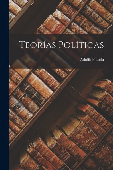 Teorías Pol?Icas (Spanish Edition)