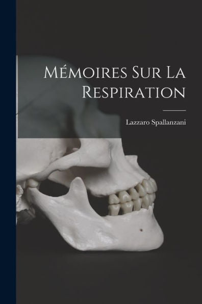Mémoires Sur La Respiration (French Edition)