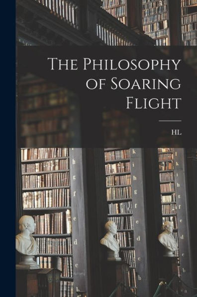 The Philosophy Of Soaring Flight