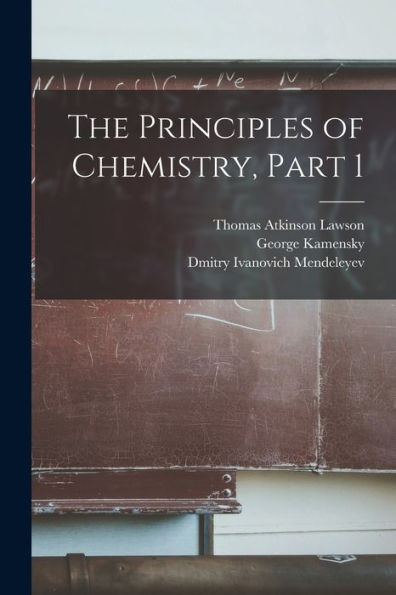 The Principles Of Chemistry, Part 1