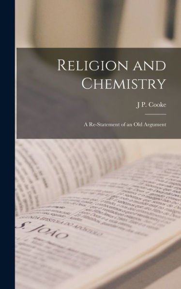 Religion And Chemistry: A Re-Statement Of An Old Argument