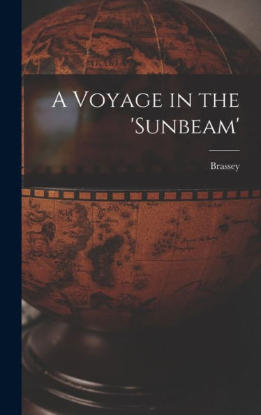 A Voyage In The 'sunbeam'