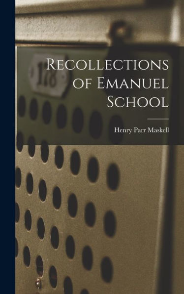 Recollections Of Emanuel School