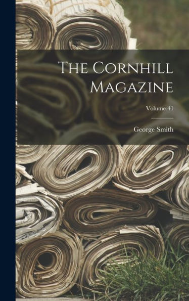 The Cornhill Magazine; Volume 41