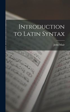 Introduction To Latin Syntax