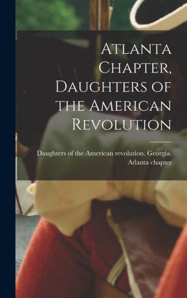 Atlanta Chapter, Daughters Of The American Revolution