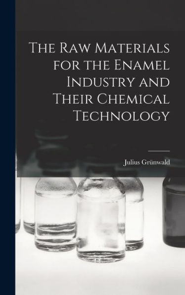 The Raw Materials For The Enamel Industry And Their Chemical Technology
