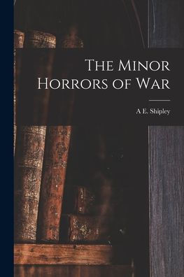 The Minor Horrors Of War