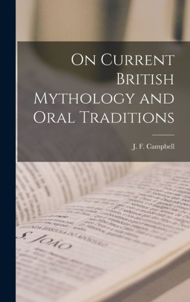 On Current British Mythology And Oral Traditions
