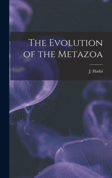 The Evolution Of The Metazoa