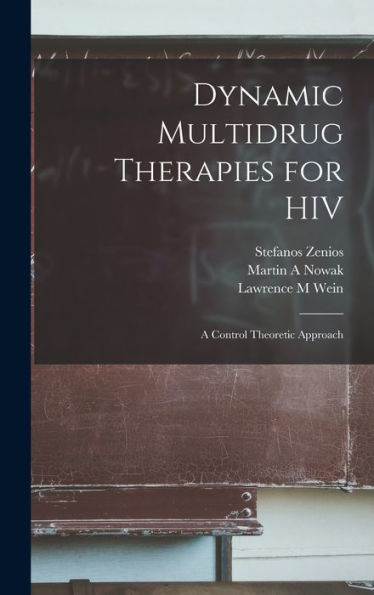 Dynamic Multidrug Therapies For Hiv: A Control Theoretic Approach
