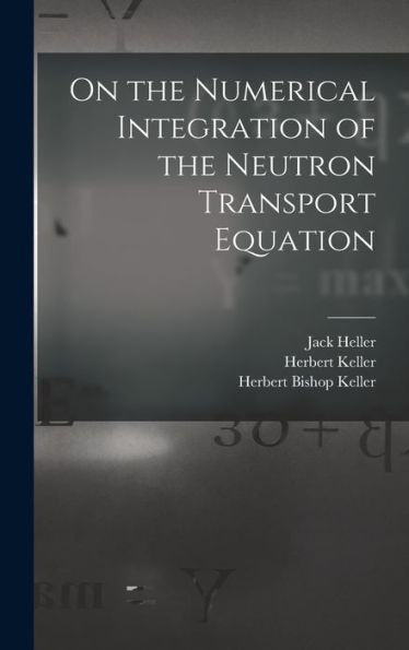 On The Numerical Integration Of The Neutron Transport Equation