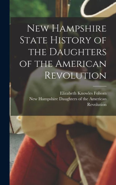 New Hampshire State History Of The Daughters Of The American Revolution