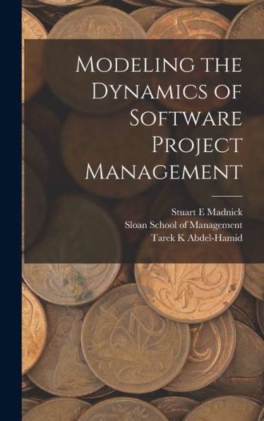 Modeling The Dynamics Of Software Project Management