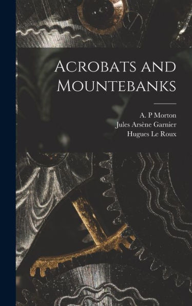 Acrobats And Mountebanks