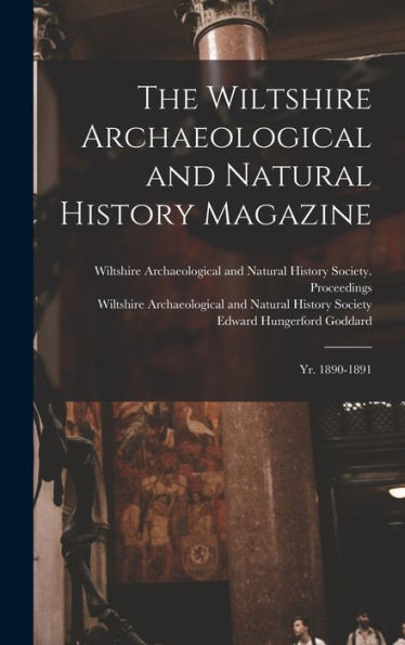 The Wiltshire Archaeological And Natural History Magazine: Yr. 1890-1891
