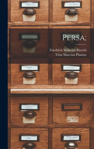 Persa; (Latin Edition)